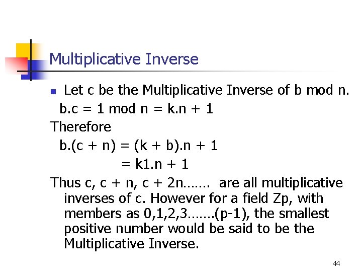 Multiplicative Inverse Let c be the Multiplicative Inverse of b mod n. b. c