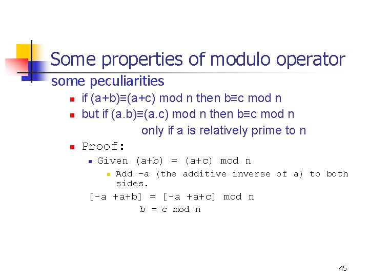 Some properties of modulo operator some peculiarities n n n if (a+b)≡(a+c) mod n