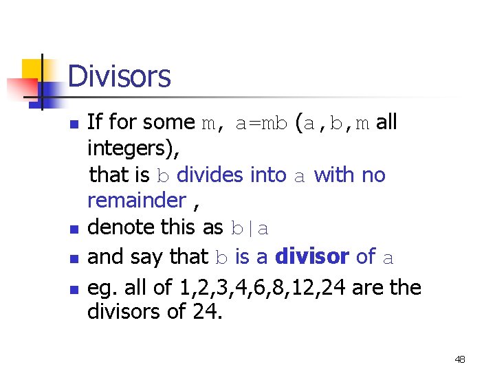 Divisors If for some m, a=mb (a, b, m all integers), that is b