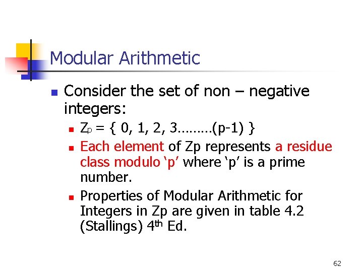 Modular Arithmetic n Consider the set of non – negative integers: n n n