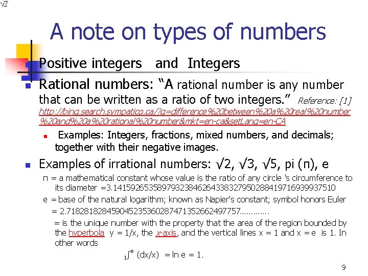 A note on types of numbers n n Positive integers and Integers Rational numbers: