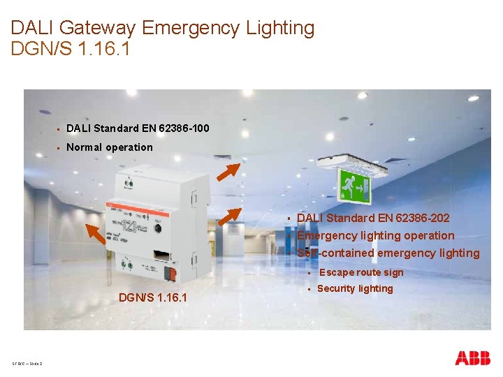 DALI Gateway Emergency Lighting DGN/S 1. 16. 1 § DALI Standard EN 62386 -100