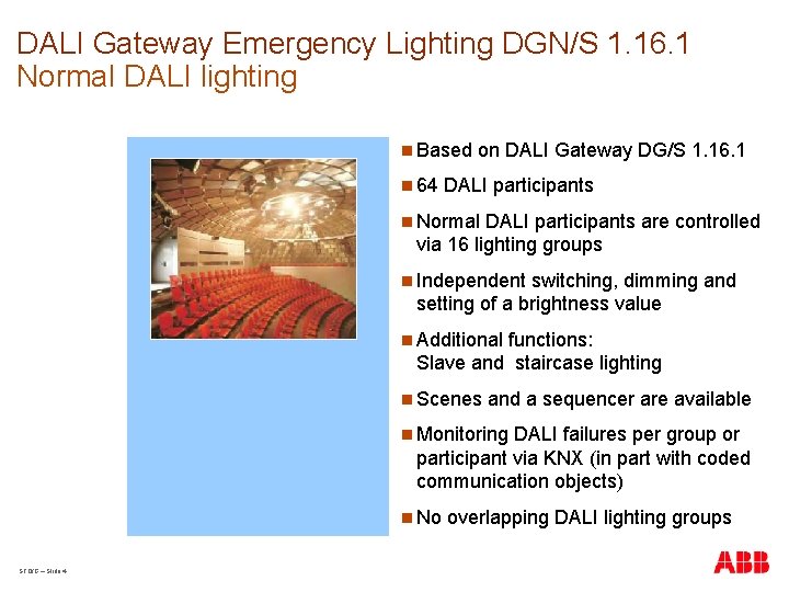 DALI Gateway Emergency Lighting DGN/S 1. 16. 1 Normal DALI lighting n Based n