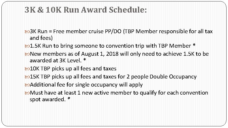 3 K & 10 K Run Award Schedule: 3 K Run = Free member