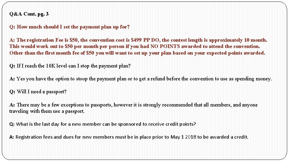 Q&A Cont. pg. 3 Q: How much should I set the payment plan up