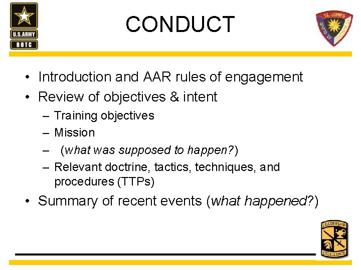 CONDUCT • Introduction and AAR rules of engagement • Review of objectives & intent