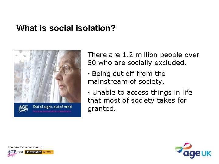 What is social isolation? There are 1. 2 million people over 50 who are