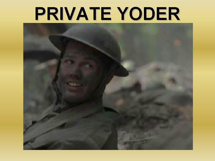 PRIVATE YODER 