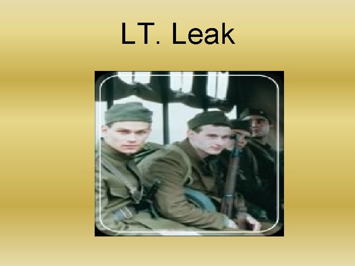 LT. Leak 