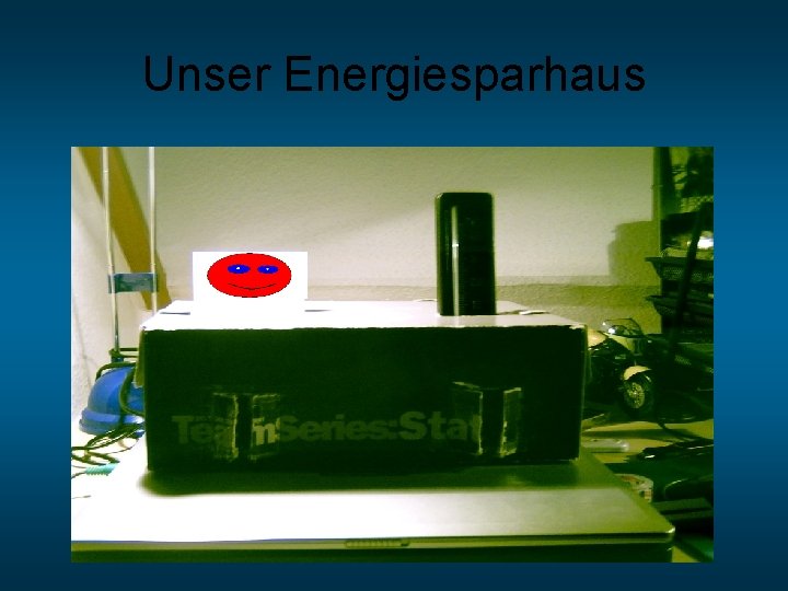 Unser Energiesparhaus 