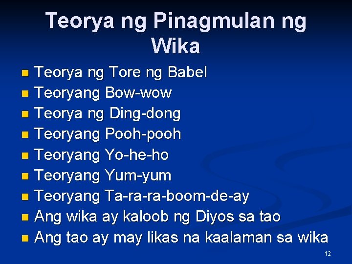 Teorya ng Pinagmulan ng Wika Teorya ng Tore ng Babel n Teoryang Bow-wow n