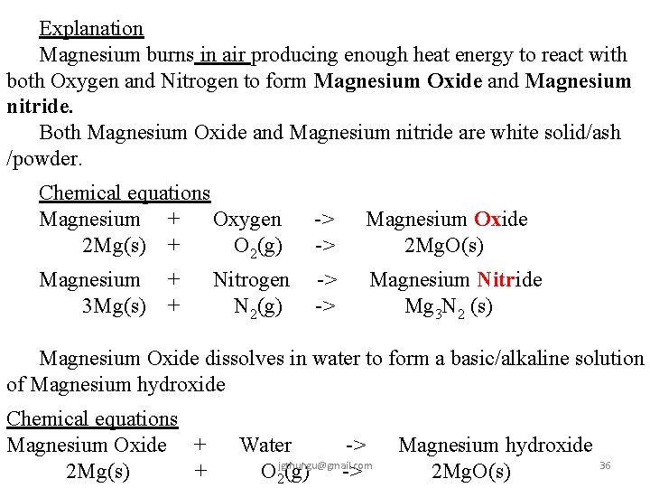Explanation Magnesium burns in air producing enough heat energy to react with both Oxygen