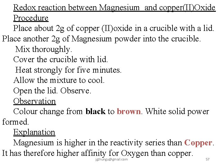 Redox reaction between Magnesium and copper(II)Oxide Procedure Place about 2 g of copper (II)oxide
