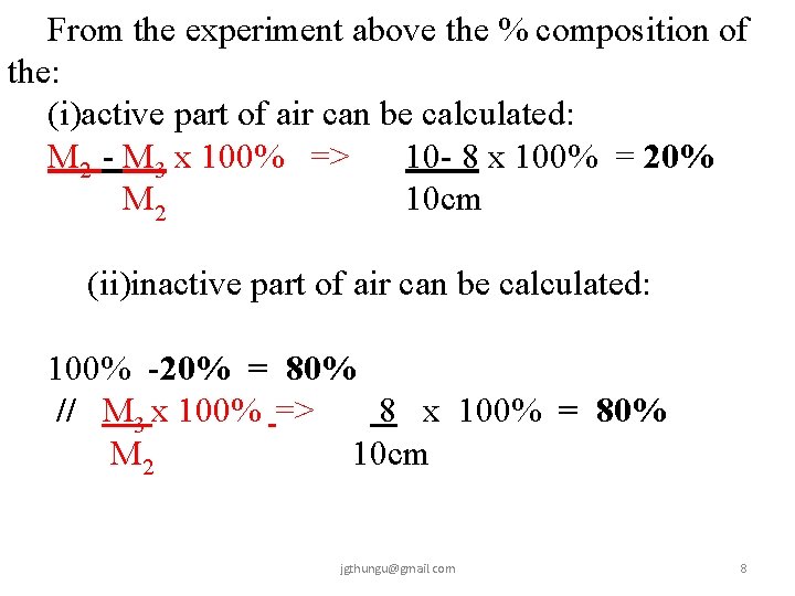 From the experiment above the % composition of the: (i)active part of air can