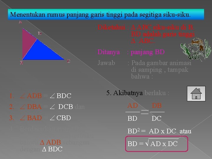 Menentukan rumus panjang garis tinggi pada segitiga siku-siku. Diketahui : ABC siku-siku di B.