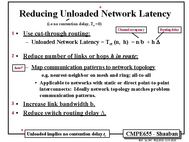* Reducing Unloaded Network Latency (i. e no contention delay, Tc =0) 1 • * Reducing Unloaded Network Latency (i. e no contention delay, Tc =0) 1 •