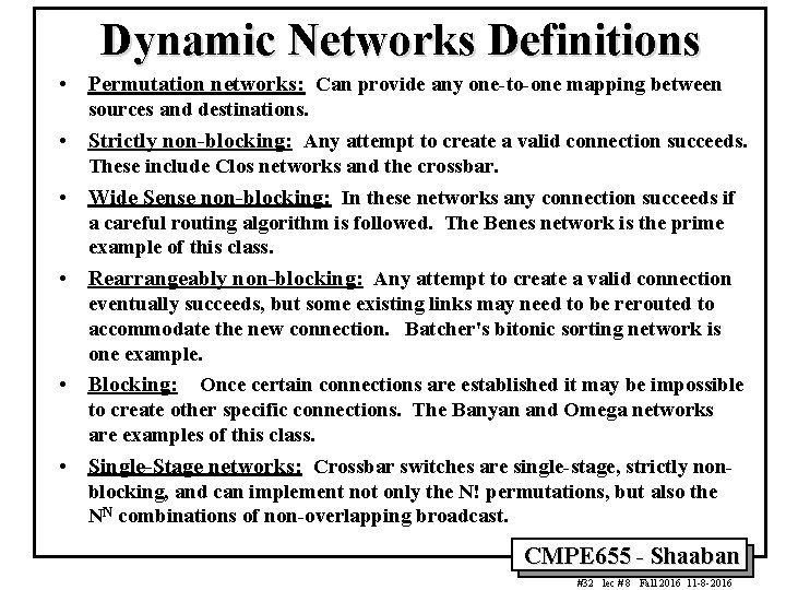 Dynamic Networks Definitions • Permutation networks: Can provide any one-to-one mapping between sources and Dynamic Networks Definitions • Permutation networks: Can provide any one-to-one mapping between sources and
