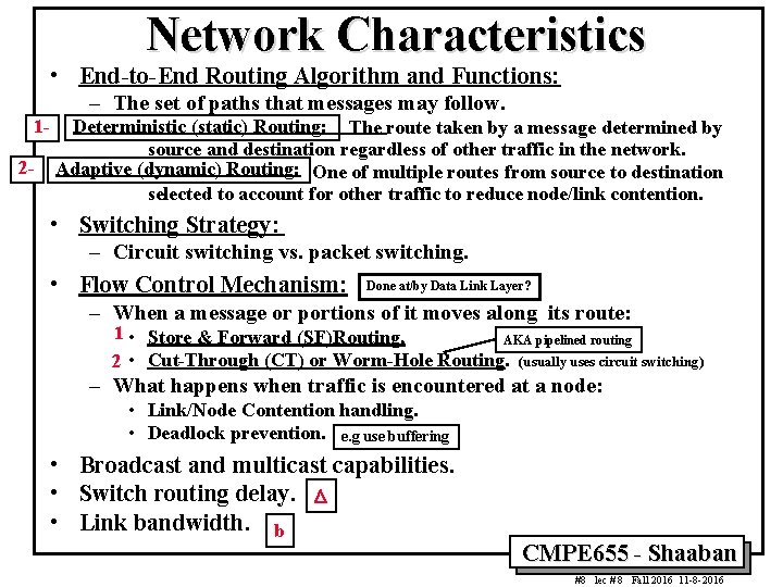 Network Characteristics • End-to-End Routing Algorithm and Functions: – The set of paths that Network Characteristics • End-to-End Routing Algorithm and Functions: – The set of paths that