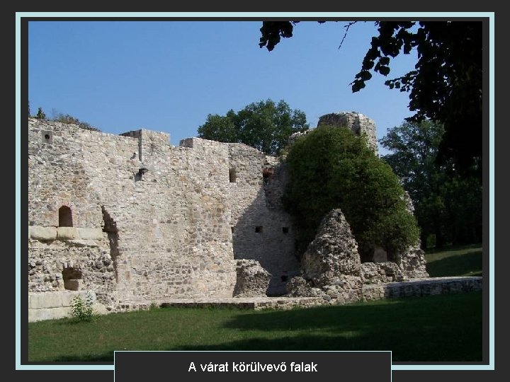 A várat körülvevő falak 