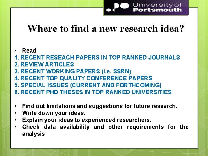 12 Where to find a new research idea? • Read 1. RECENT RESEACH PAPERS