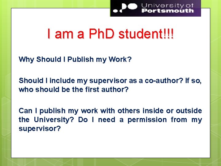 I am a Ph. D student!!! Why Should I Publish my Work? Should I