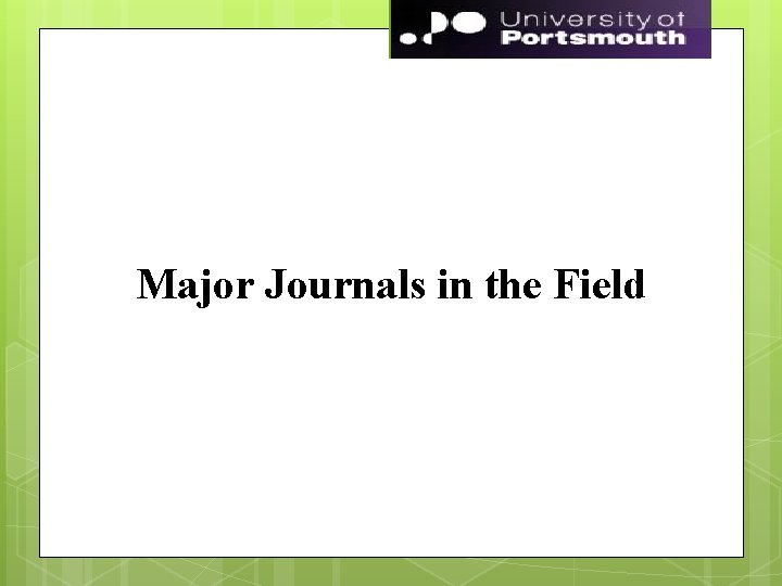 Major Journals in the Field 