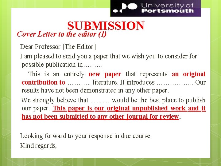  SUBMISSION Cover Letter to the editor (1) Dear Professor [The Editor] I am