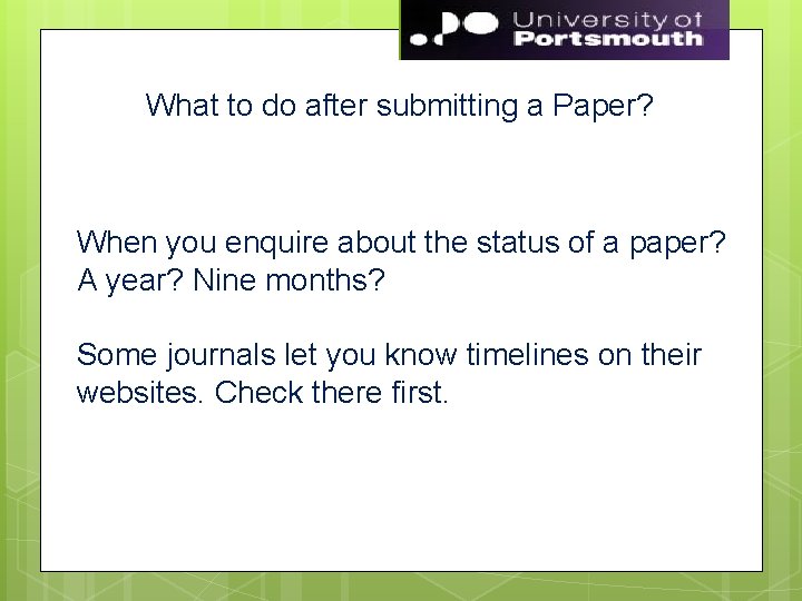 What to do after submitting a Paper? When you enquire about the status of