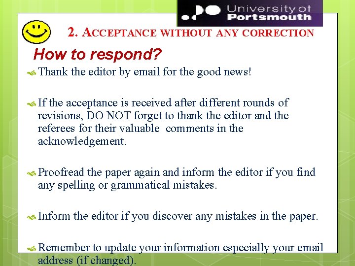 55 2. ACCEPTANCE WITHOUT ANY CORRECTION How to respond? Thank the editor by email