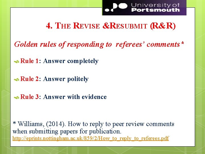 64 4. THE REVISE & RESUBMIT (R&R) Golden rules of responding to referees’ comments*