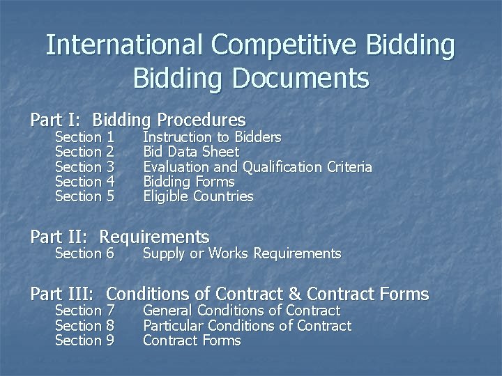 International Competitive Bidding Documents Part I: Bidding Procedures Section 1 Section 2 Section 3