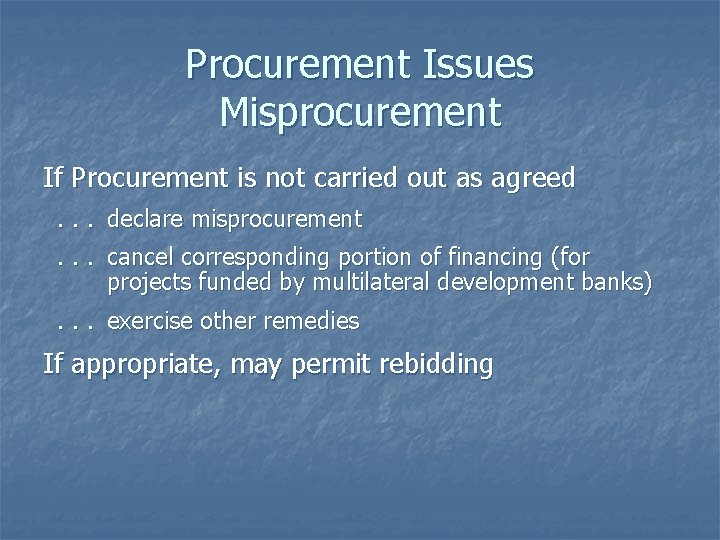 Procurement Issues Misprocurement If Procurement is not carried out as agreed. . . declare