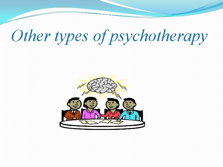 Other types of psychotherapy 