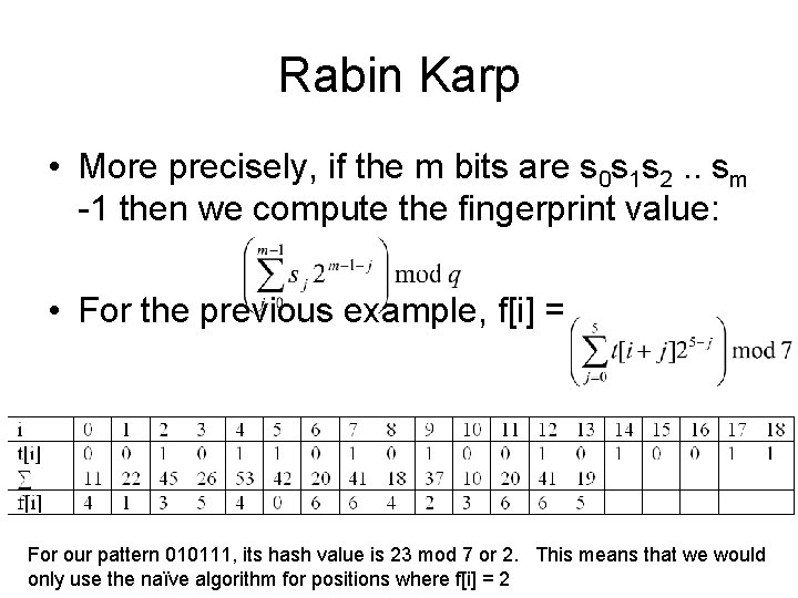 Rabin Karp • More precisely, if the m bits are s 0 s 1