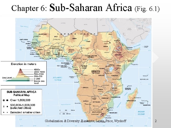 Chapter 6: Sub-Saharan Africa (Fig. 6. 1) Globalization & Diversity: Rowntree, Lewis, Price, Wyckoff