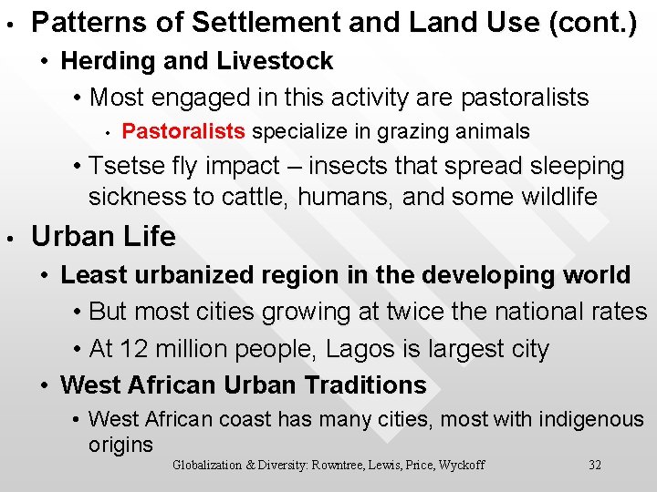  • Patterns of Settlement and Land Use (cont. ) • Herding and Livestock