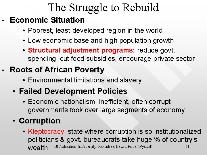 The Struggle to Rebuild • Economic Situation • • Poorest, least-developed region in the