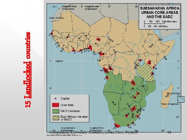 15 Landlocked countries Globalization & Diversity: Rowntree, Lewis, Price, Wyckoff 64 