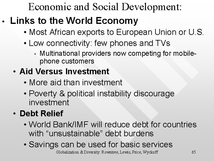 Economic and Social Development: • Links to the World Economy • Most African exports