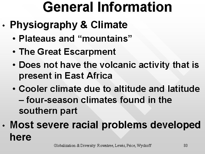 General Information • Physiography & Climate • • • Plateaus and “mountains” The Great