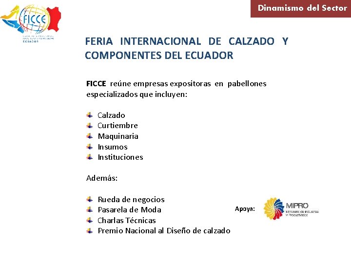 Dinamismo del Sector FERIA INTERNACIONAL DE CALZADO Y COMPONENTES DEL ECUADOR FICCE reúne empresas