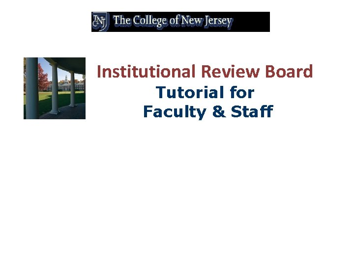 Institutional Review Board Tutorial for Faculty & Staff 