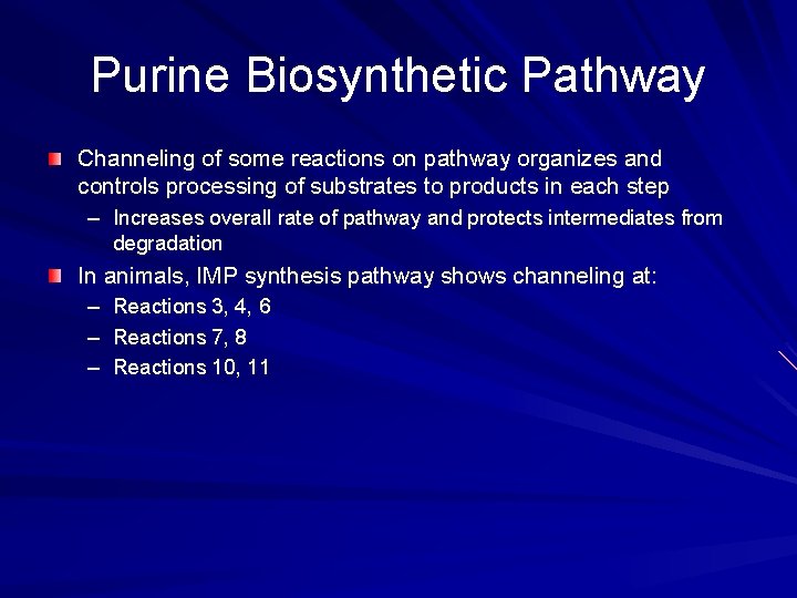 Purine Biosynthetic Pathway Channeling of some reactions on pathway organizes and controls processing of