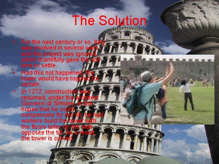 The Solution • For the next century or so, Italy was involved in several