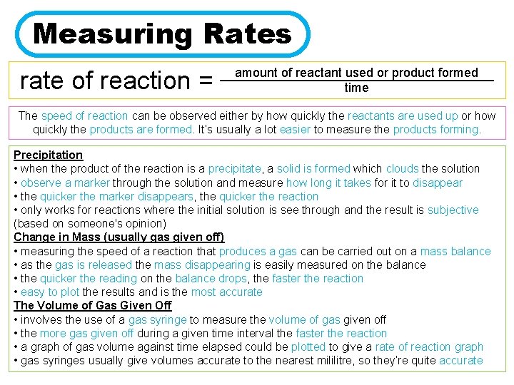 Measuring Rates rate of reaction = amount of reactant used or product formed _______________