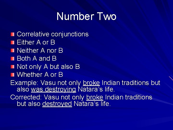 Number Two Correlative conjunctions Either A or B Neither A nor B Both A