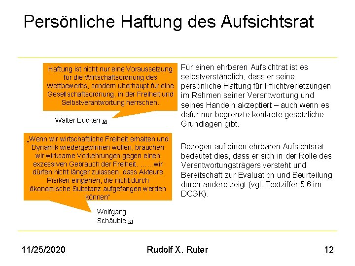 Persönliche Haftung des Aufsichtsrat Haftung ist nicht nur eine Voraussetzung für die Wirtschaftsordnung des