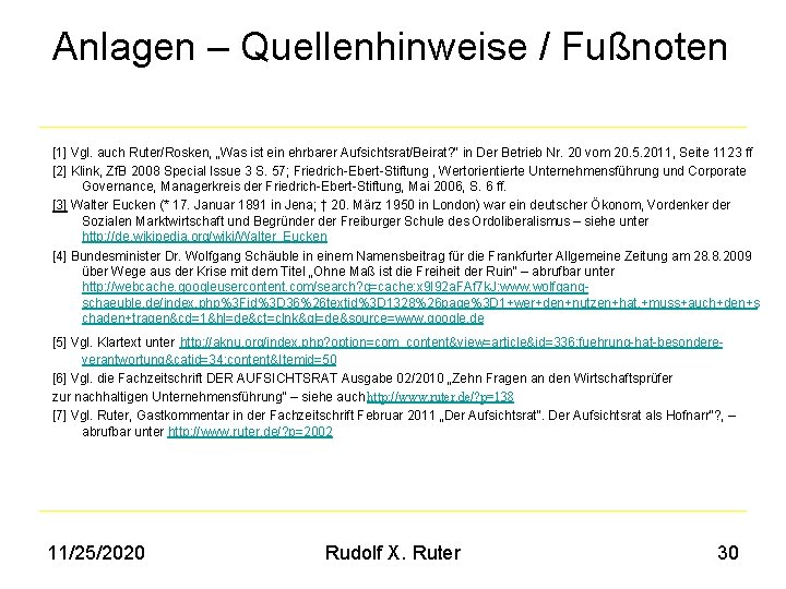 Anlagen – Quellenhinweise / Fußnoten [1] Vgl. auch Ruter/Rosken, „Was ist ein ehrbarer Aufsichtsrat/Beirat?