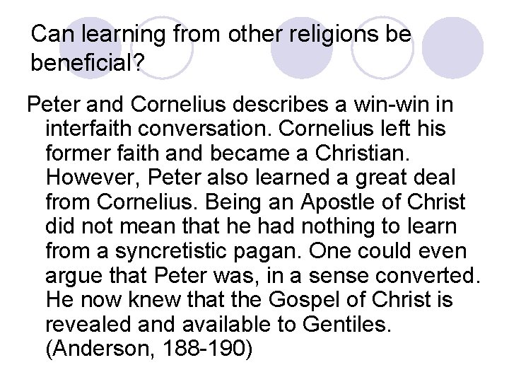 Can learning from other religions be beneficial? Peter and Cornelius describes a win-win in