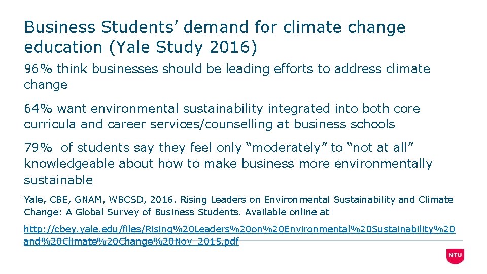 Business Students’ demand for climate change education (Yale Study 2016) 96% think businesses should